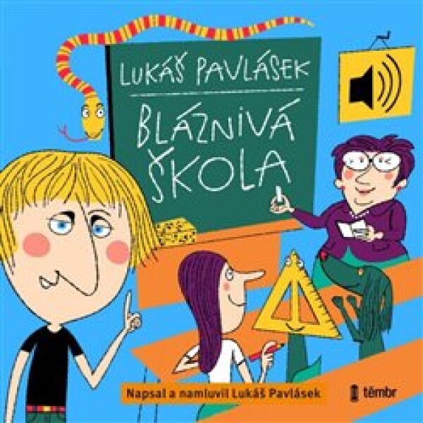 Bláznivá škola Lukáš Pavlásek