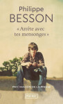 Arrete avec tes mensonges - Philippe Besson