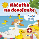 Káčatká na dovolenke - Hana Machalec