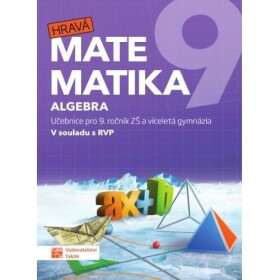 Hravá matematika 9 - učebnice 1. díl (algebra), 3. vydání