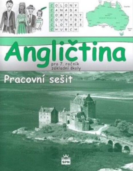 Angličtina pro 7. ročník základní školy - Pracovní sešit