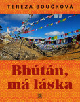 Bhútán, má láska Tereza Boučková