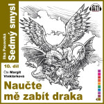 Naučte mě zabít draka - Ilka Pacovská - audiokniha
