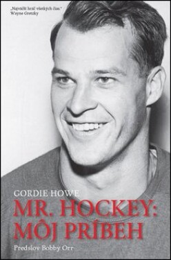 Mr. Hockey: Môj príbeh Gordie Howe