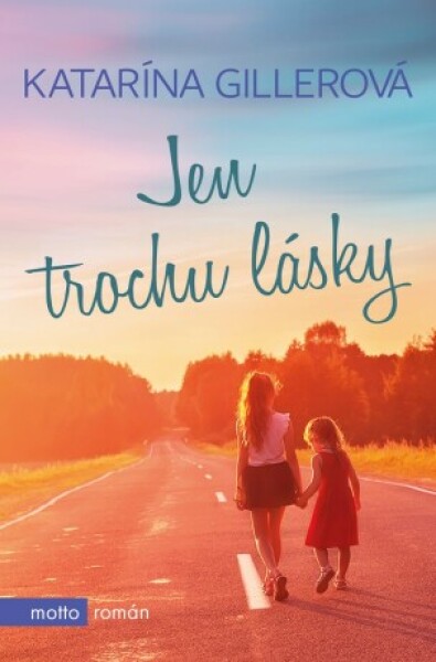 Jen trochu lásky - Katarína Gillerová - e-kniha