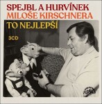 Spejbl a Hurvínek Miloše Kirschnera - 3 CD - Divadlo S + H