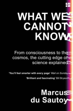 What We Cannot Know - Sautoy Marcus du