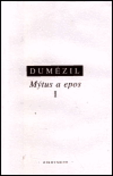 Mýtus a epos I. - Georges Dumézil