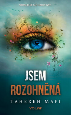 Jsem rozohněná - Tahereh Mafi