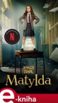 Matylda - Roald Dahl e-kniha