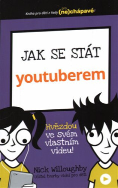 Jak se stát youtuberem - Nick Willoughby