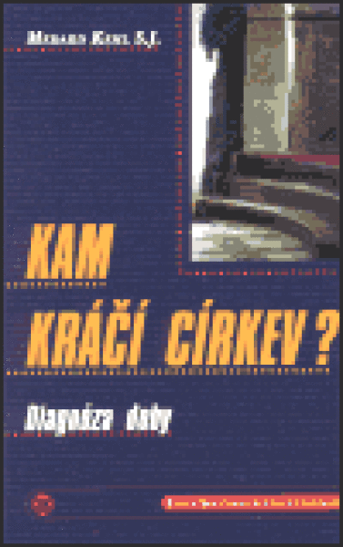 Kam kráčí církev? Medard S.J. Kehl