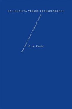 Racionalita versus transcendence - Otakar A. Funda