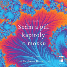 Sedm a půl kapitoly o mozku - Lisa Feldman Barrett - audiokniha