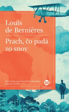 Prach, čo padá zo snov - Louis de Bernières