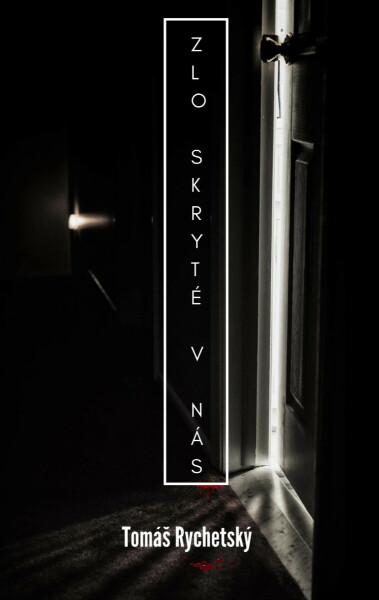 Zlo skryté v nás - Tomáš Rychetský