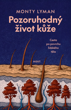Pozoruhodný život kůže - Monty Lyman