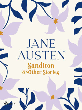Sanditon and Other Stories - Jane Austenová