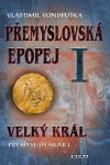 Velký král Přemysl Otakar Vlastimil Vondruška