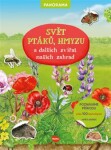 Svět ptáků, hmyzu a dalších zvířat našich zahrad - Knížka s plakátem a samolepkami - kolektiv autorů