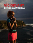 Víc odvahy Lenka Vacvalová