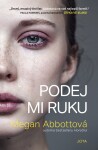 Podej mi ruku - Megan Abbott