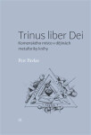 Trinus liber Dei: Komenského místo dějinách metaforiky knihy Petr Pavlas