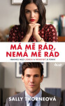 Má mě rád, nemá mě rád - Thorneová Sally