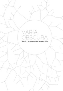 Varia obscura - Sborník k 50. Narozeninám Jaroslava Tulky + CD - kolektiv autorů