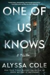 One of Us Knows: A Thriller - Alyssa Cole