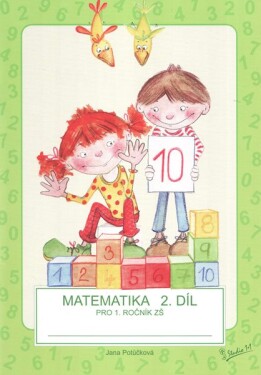 Matematika pro 1. ročník ZŠ (2. díl), 1. vydání - Jana Potůčková