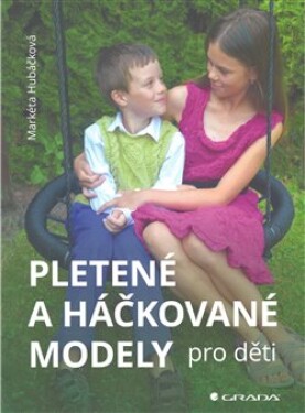 Pletené háčkované modely pro děti Markéta Hubáčková