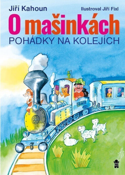 O mašinkách - Pohádky na kolejích - Jiří Fixl