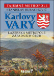 Karlovy Vary - Lázeňská metropole západních Čech - Stanislav Burachovič