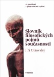 Slovník pojmů současnosti Olšovský Jiří