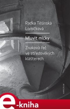 Mluvit mlčky - Radka Těšínská Lomičková