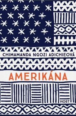 Amerikána, 1. vydání - Adichie Chimamanda Ngozi