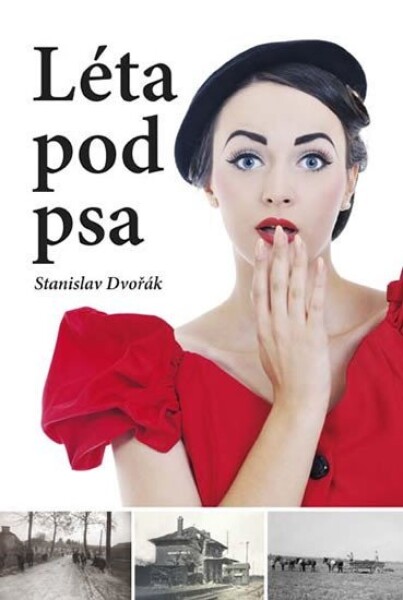 Léta pod psa Stanislav Dvořák