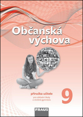 Občanská výchova 9 pro ZŠ a víceletá gymnázia - Příručka učitele - kolektiv autorů