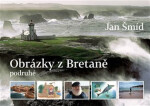 Obrázky z Bretaně podruhé - Jan Šmíd