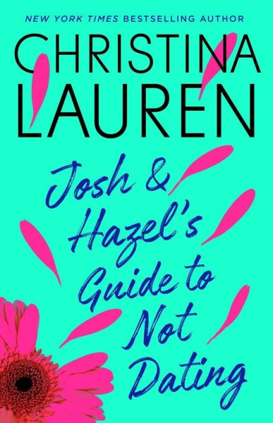 Josh and Hazel's Guide to Not Dating