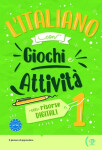 L’Italiano con Giochi e Attivita 1 con risorse digitali A1-A2 - Federica Colombo