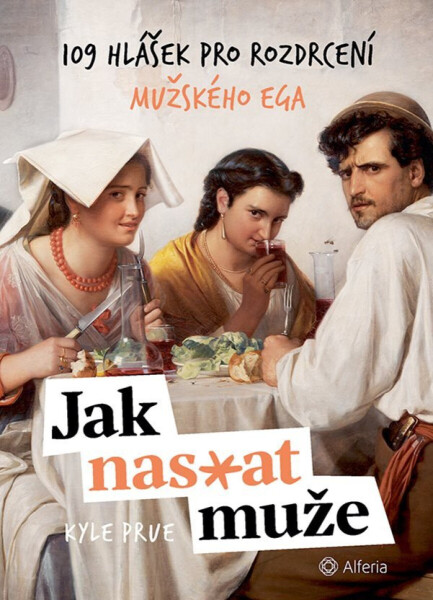 Jak nas*at muže - Kyle Prue
