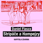 Stripáče a Hampejzy - Daniel Flasza