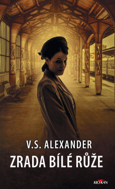 Zrada bílé růže - V. S. Alexander