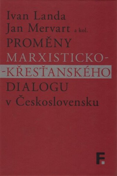 Proměny marxisticko-křesťanského dialogu v Československu