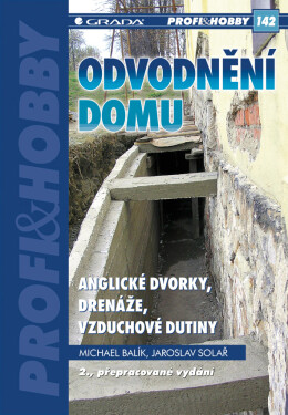Odvodnění domu - anglické dvorky, drenáže, vzduchové dutiny - Michael Balík