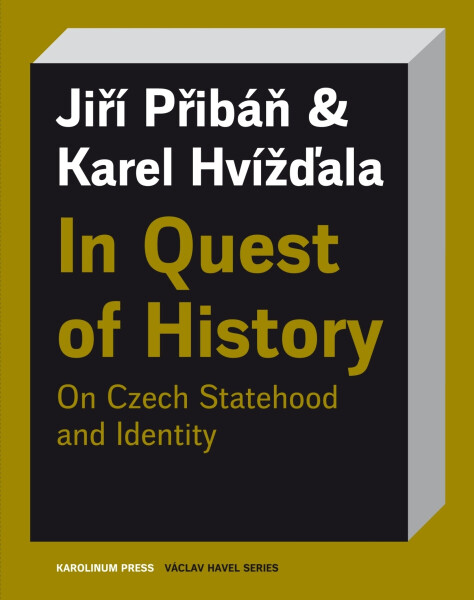 In Quest of History - Karel Hvížďala, Jiří Přibáň