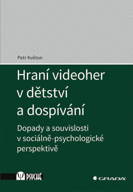 Hraní videoher v dětství a dospívání - Petr Květon