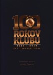 100 rokov klubu 1919-2019. ŠK Slovan Bratislava - Stanislav Májek, Tomáš Černák